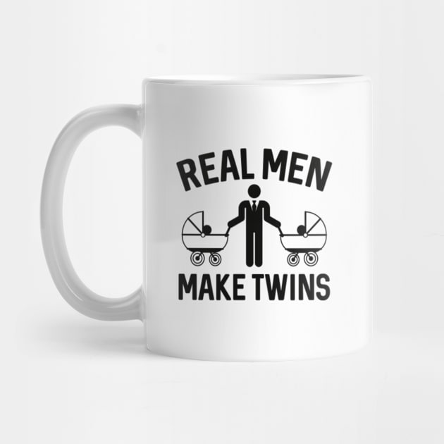 Real Men Make Twins by VectorPlanet